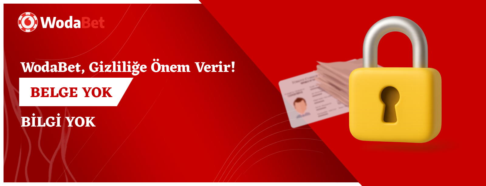WODABET GİZLİLİĞE ÖNEM VERİR
